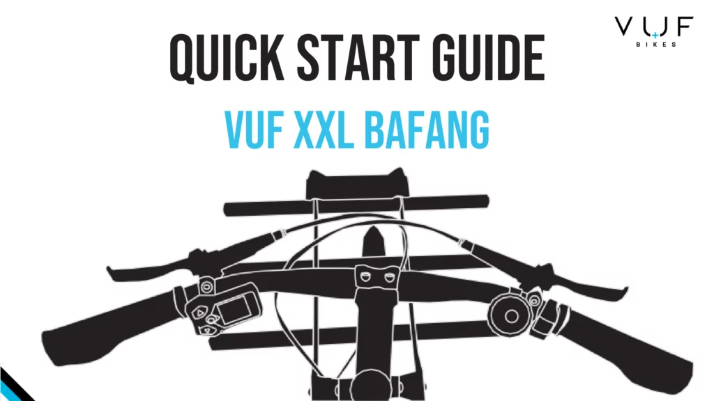 quick start guide - vuf xxl bafang